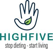 High Five Stop Dieting Start Living